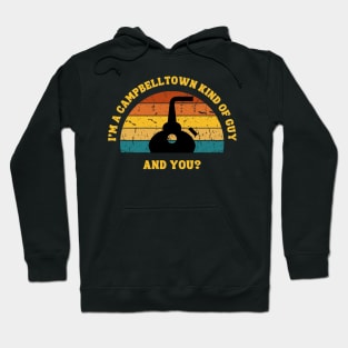 A Campbeltown Kind Of Guy Hoodie